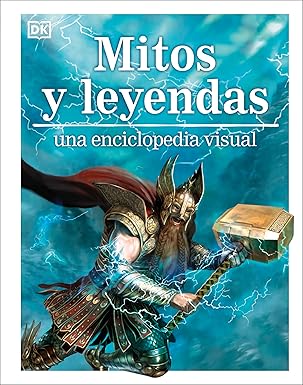 Mitos Y Leyendas Una Enciclopedia Visual