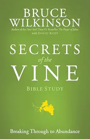secrets of the vine bible study 1st edition bruce wilkinson ,david kopp 1576739724, 978-1576739723