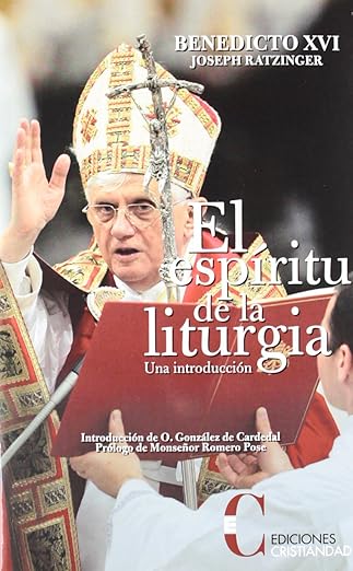 el espiritu de la liturgia/ the liturgy spirit 1st edition joseph cardinal ratzinger 8470575031,