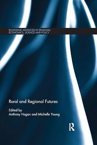 rural and regional futures 1st edition anthony hogan ,michelle young 1138379263, 978-1138379268