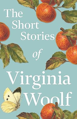 the short stories of virginia woolf 1st edition virginia woolf 1447479181, 978-1447479185