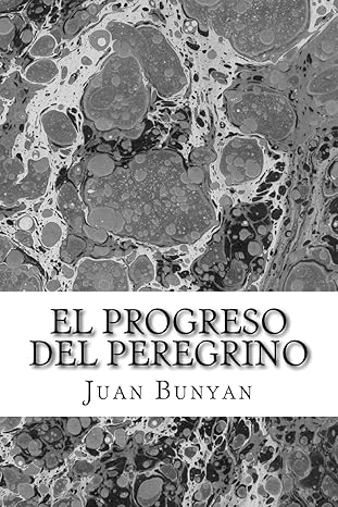 el progreso del peregrino 1st edition juan bunyan 1974644774, 978-1974644773