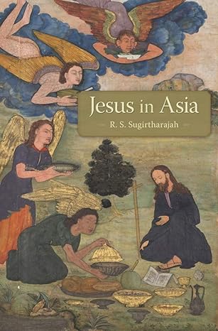 jesus in asia 1st edition r s sugirtharajah 0674051130, 978-0674051133