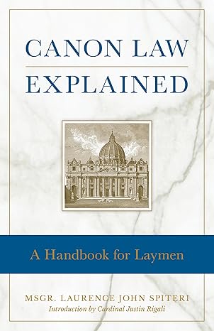 canon law explained 1st edition msgr laurence j spiteri 1622821785, 978-1622821785
