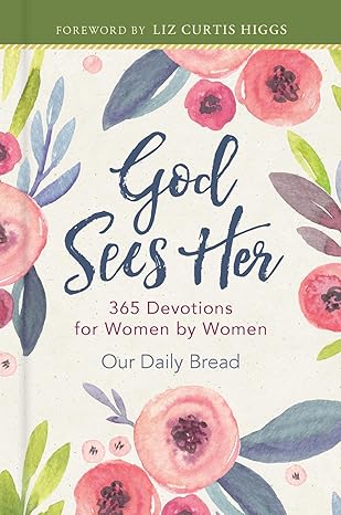 god sees her 365 devotions for women by women 1st edition our daily bread ,our daily bread ministries ,liz