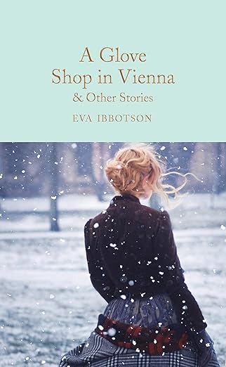 a glove shop in vienna and other stories 1st edition eva ibbotson ,amanda craig 1529059348, 978-1529059342