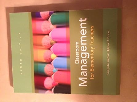 classroom management for elementary teachers 1st edition carolyn m evertson ,edmund t emmer 0132693267,