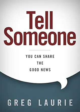 tell someone you can share the good news 1st edition greg laurie 1433690144, 978-1433690143