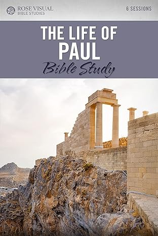 the life of paul bible study 1st edition rose publishing 1628627611, 978-1628627619