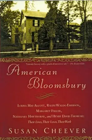 american bloomsbury louisa may alcott ralph waldo emerson margaret fuller nathaniel hawthorne and henry david