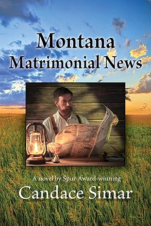 montana matrimonial news 1st edition candace simar 1682011682, 978-1682011683