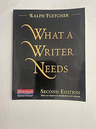 what a writer needs 1st edition donald murray ,ralph fletcher 0325046662, 978-0325046662