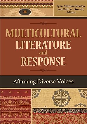 multicultural literature and response affirming diverse voices 1st edition lynn atkinson smolen ,ruth a