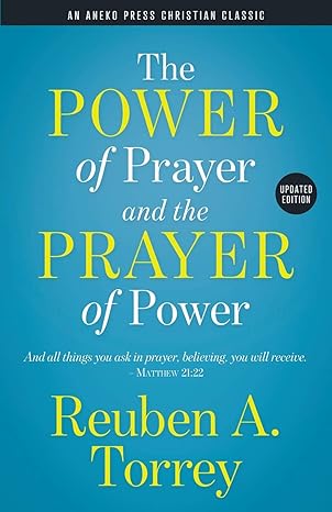 the power of prayer and the prayer of power and all things you ask in prayer believing you will receive a
