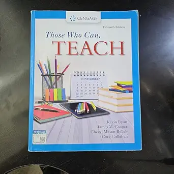 those who can teach 1st edition kevin ryan ,james cooper ,cheryl mason bolick ,cory callahan 0357518446,