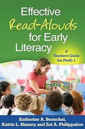 effective read alouds for early literacy a teachers guide for prek 1 1st edition katherine a beauchat ,katrin