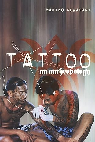 tattoo an anthropology 1st edition makiko kuwuhara 184520154x, 978-1845201548