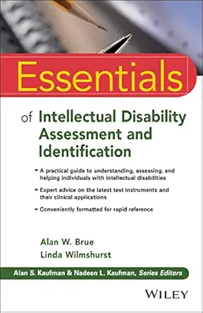 essentials of intellectual disability assessment and identification 1st edition alan w brue ,linda wilmshurst