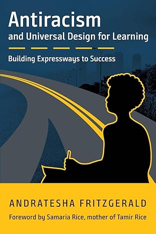 antiracism and universal design for learning building expressways to success 1st edition andratesha