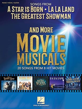 songs from a star is born la la land the greatest showman and more movie musicals 1st edition lady gaga