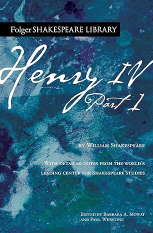 henry iv part 1 1st edition william shakespeare ,dr barbara a mowat ,paul werstine ph d 198212251x,
