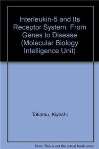 interleukin 5 and its receptor system from genes to disease 1st edition kiyoshi takatsu 3540592121,