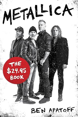 metallica the $24 95 book 1st edition ben apatoff 1493061348, 978-1493061341