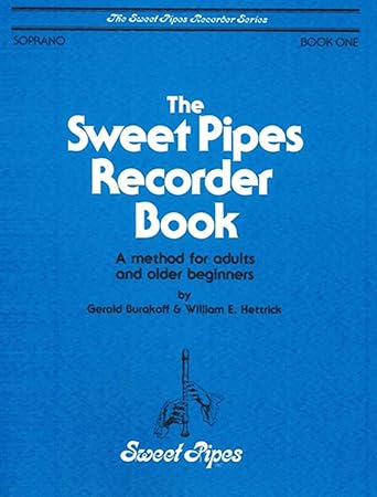 sp2313 the sweet pipes recorder book book 1 soprano 1st edition gerald burakoff ,william e hettrick 1617271780