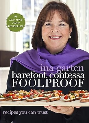 barefoot contessa foolproof recipes you can trust a cookbook 1st edition ina garten 0307464873, 978-0307464873