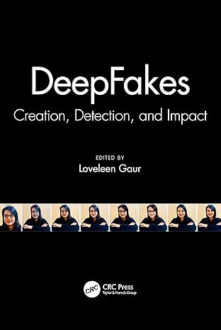 deepfakes 1st edition loveleen gaur 103213920x, 978-1032139203