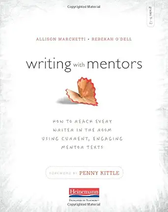 writing with mentors how to reach every writer in the room using current engaging mentor texts 1st edition