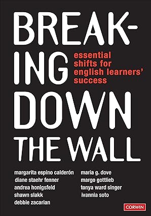 breaking down the wall essential shifts for english learnersa success 1st edition margarita espino calderon