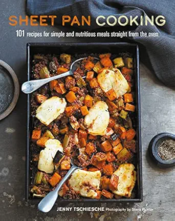 sheet pan cooking 101 recipes for simple and nutritious meals straight from the oven 1st edition jenny>