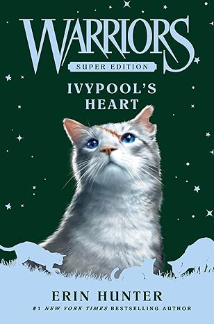 warriors   ivypoola s heart a gripping tale of grief and redemption in the world of warrior cats 1st edition