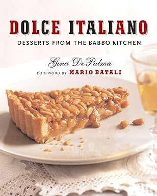 dolce italiano desserts from the babbo kitchen 1st edition gina depalma ,mario batali 0393061000,