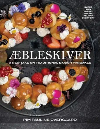 aebleskiver a new take on traditional danish pancakes 1st edition pim pauline overgaard 1685557929,