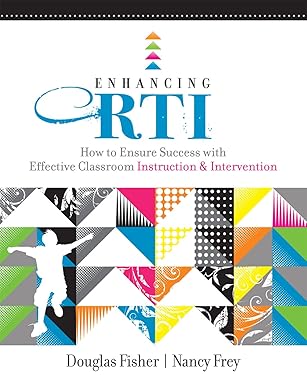 enhancing rti how to ensure success with effective classroom instruction and intervention 1st edition douglas
