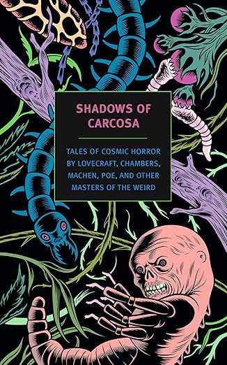 shadows of carcosa tales of cosmic horror by lovecraft chambers machen poe and other masters ofthe weird 1st