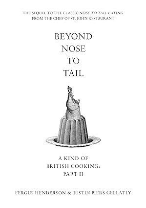 beyond nose to tail 1st edition fergus henderson 0747589143, 978-0747589143