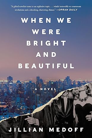 when we were bright and beautiful a novel 1st edition jillian medoff 0063142031, 978-0063142039