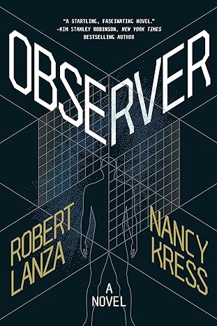 observer a novel 1st edition robert lanza ,nancy kress 1611883431, 978-1611883435