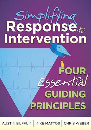 simplifying response to intervention four essential guiding principles 1st edition austin buffum ,mike mattos