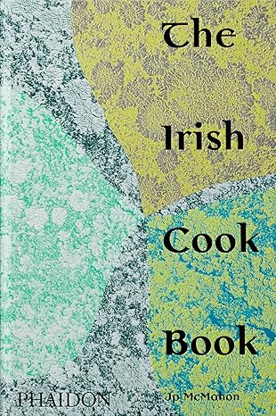the irish cookbook 1st edition jp mcmahon 1838660569, 978-1838660567