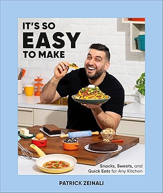 its so easy to make snacks sweets and quick eats for any kitchen 1st edition patrick zeinali 0593840577,