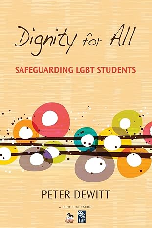 dignity for all safeguarding lgbt students 1st edition peter m dewitt 1452205906, 978-1452205908