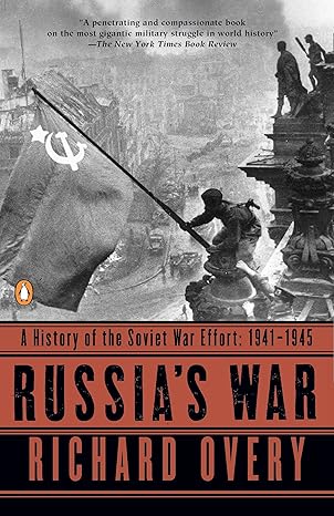 russias war a history of the soviet effort 1941 1945 1st edition richard overy 0140271694, 978-0140271690>