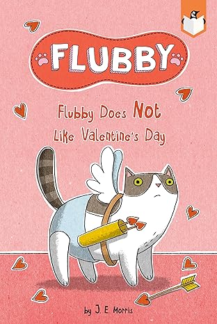 flubby does not like valentines day 1st edition j e morris 0593523415, 978-0593523414