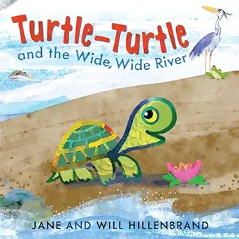 turtle turtle and the wide wide river 1st edition will hillenbrand ,jane hillenbrand 0823453979,