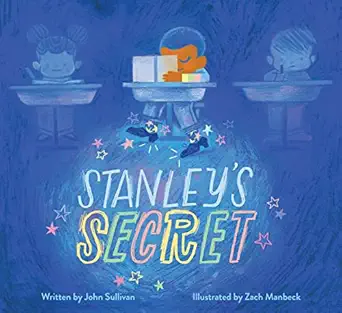 stanleys secret 1st edition john sullivan ,zach manbeck 1534487832, 978-1534487833