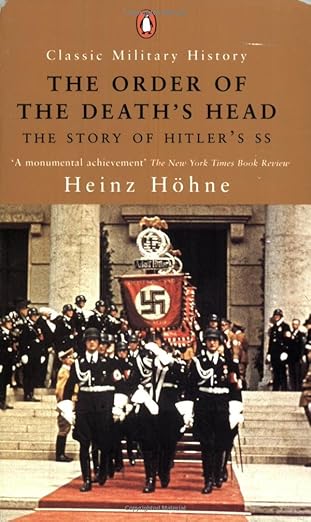 the order of the deaths head the story of hitlers ss 1st edition heinz zollin ha hne ,richard barry